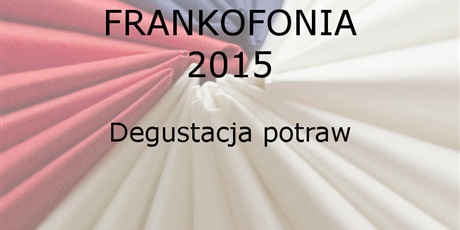 Powiększ grafikę: konkurs-frankofonia-2015-117203.jpg