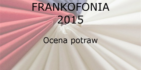 Powiększ grafikę: konkurs-frankofonia-2015-117205.jpg