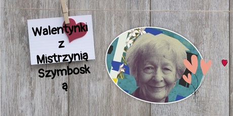 Powiększ grafikę: ZSGH obchodzi "Walentynki u Mistrzyni Szymborskiej” 