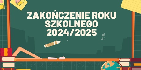 Zapraszamy na uroczyste zakończenie roku szkolnego 2024/2025