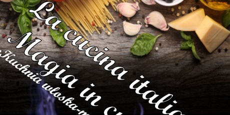 Przedłużenie terminu zgłoszeń do udziału w II Międzynarodowym Konkursie Kulinarnym La cucina italiana 2019 - do 15.03.2019